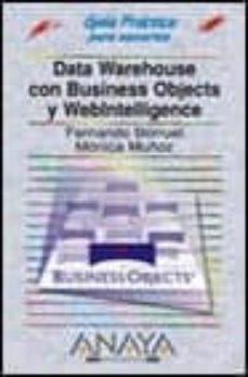 data warehouse con business objects y webintelligence (guias prac ticas)-fernando borruel-monica muñoz-9788441512580