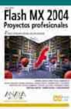 flash mx 2004. proyectos profesionales (incluye dvd)-daniel de la cruz heras-kali romiglia-9788441517080