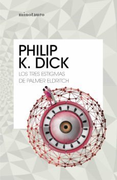 los tres estigmas de palmer eldritch (ebook)-philip k. dick-9788445000380