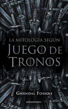 la mitología según juego de tronos-gwendal fossois-9788445008980