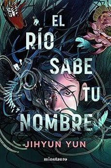 el rio sabe tu nombre-jihyun yun-9788445021880