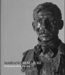 mariano benlliure, dominio de la materia-9788445134580