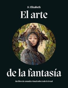 el arte de la fantasia-s. elisabeth-9788446056980