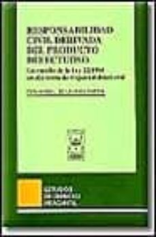 responsabilidad civil derivada del producto defectuoso: un estudi o de la ley 22/1994, en el sistema de responsabilidad civil-fernando de la vega garcia-9788447010080