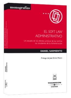 el soft law administrativo-daniel sarmiento ramirez escudero-9788447029280