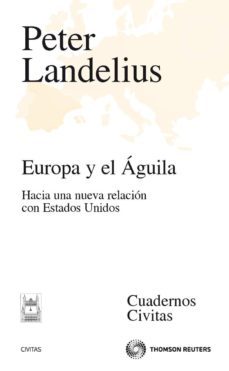 europa y el aguila. hacia una nueva relacion con estados unidos-peter landelius-9788447035380