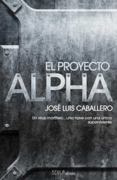 el proyecto alpha (ebook)-jose luis caballero-9788448060480
