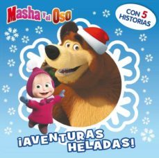 ¡aventuras heladas! (masha y el oso. recopilatorio)-9788448846480