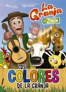 la granja de zenon :los colores de la granja (reino infantil acti vidades )-9788448849580