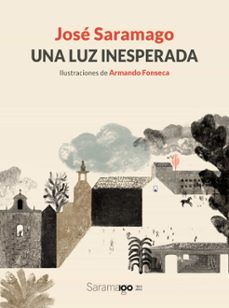 una luz inesperada (ebook)-jose saramago-armando fonseca-9788448861971