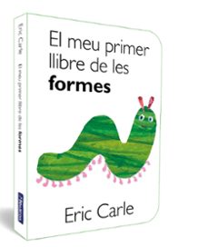 el meu primer llibre de les formes-eric carle-9788448864880