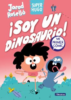 super hugo - ¡soy un dinosaurio! (ebook)-jarod rosello-9788448868680