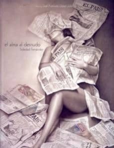 el alma al desnudo. soledad fernandez-jose abelardo lopez julia-9788460903680