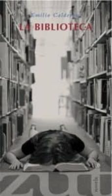 la biblioteca-emilio calderon-9788461630080