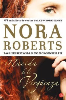 nacida de la verguenza (las hermanas concannon iii)-nora roberts-9788466306980