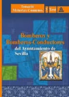 bomberos y bomberos-conductores del ayuntamiento de sevilla: tema rio y test. materias comunes-fernando martos navarro-9788466529280