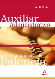 auxiliar administrativo del ayuntamiento de palencia: test-9788466531580