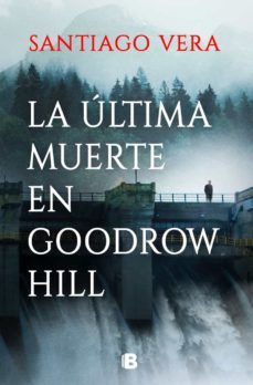 la última muerte en goodrow hill (trilogía americana 2) (ebook)-santiago vera-9788466674980
