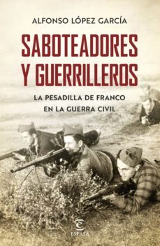 saboteadores y guerrilleros (ebook)-alfonso lopez garcia-9788467056280