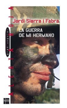 la guerra de mi hermano-jordi sierra i fabra-9788467501780