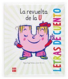 la revuelta de la u (letras de cuento)-miguel angel pacheco-9788467507980