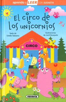 el circo de los unicornios (aprendo a leer con susaeta)-estelle talavera-9788467799880