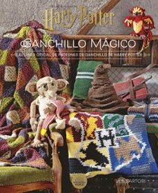 harry potter: ganchillo magico. el libro oficial de patrones de ganchillo de harry potter-lee sartori-9788467946680