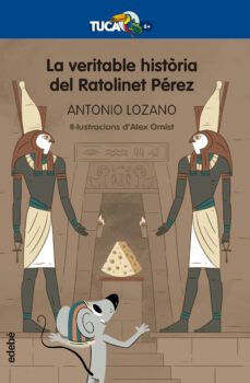 la veritable historia del ratolinet perez-antonio lozano sagrera-9788468350080