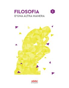 filosofia 1º batxillerat duna altra manera cataluña-9788468358680