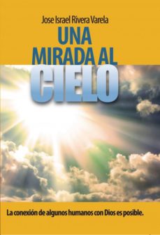 una mirada al cielo-jose israel rivera varela-9788468616780
