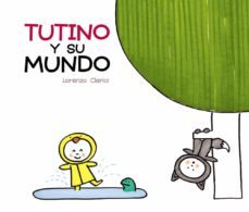 tutino y su mundo-chiara vignocchi-silvia borando-9788469621080