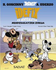 idefix eta menderakaitzak, 4. menderakaitzen zirkua-rene goscinny-9788469641880