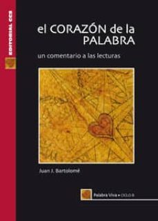 el corazon de la palabra ciclo b-juan jose bartolome-9788470437380