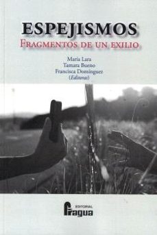 espejismos. fragmentos de un exilio-maria lara martinez-9788470749780