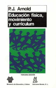 educacion fisica, movimiento y curriculum-p. j. arnold-9788471123480