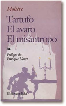 el tartufo; el avaro ; el misantropo  (6ª ed.)-9788471665980