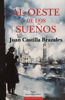 al oeste de los sueños-juan castilla brazales-9788471691880