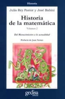 historia de la matematica (vol. 2): del renacimiento a la actuali dad (3ª ed.)-julio rey pastor-jose babini-9788474328080
