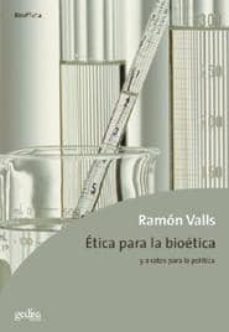 etica para la bioetica y a ratos para la politica-9788474329780