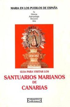 guia para visitar los santuarios marianos de canarias-francisco caballero mujica-maria jesus riquelme perez-9788474905380