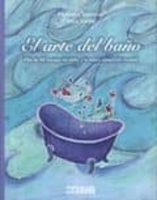 el arte del baño: mas de 40 recetas de baño y la mejor seleccion musical-miroslava stankovic-9788475566580