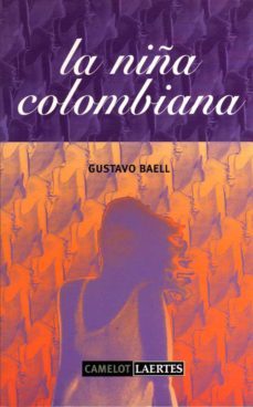 la niña colombiana (ebook)-gustavo baell-9788475849980