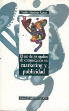 el uso de los medio de comunicacion en marketing y publicidad-9788476007280