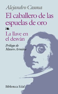 el caballero de las espuelas de oro; la llave en el desvan-alejandro casona-9788476400180