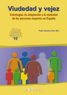 viudedad y vejez: estrategias da adaptacion a la viudedad de las personas mayores en españa-pedro sanchez vera-9788476427880