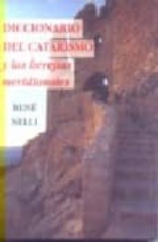 diccionario del catarismo y las herejias meridionales (2ª ed.)-9788476519080