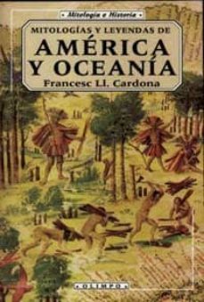 mitologias y leyendas de america y oceania-francesc cardona-9788476727980