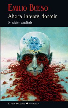 ahora intenta dormir (3ª ed.)-emilio bueso aparici-9788477029380