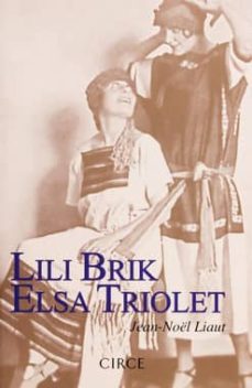 lili brik elsa triolet-jean noel liaut-9788477653080