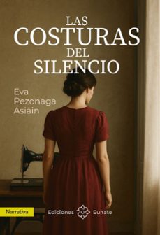 las costuras del silencio-eva pezonaga asiain-9788477685180